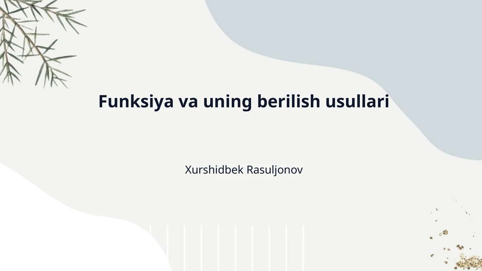 Funksiya va uning berilish usullari 1