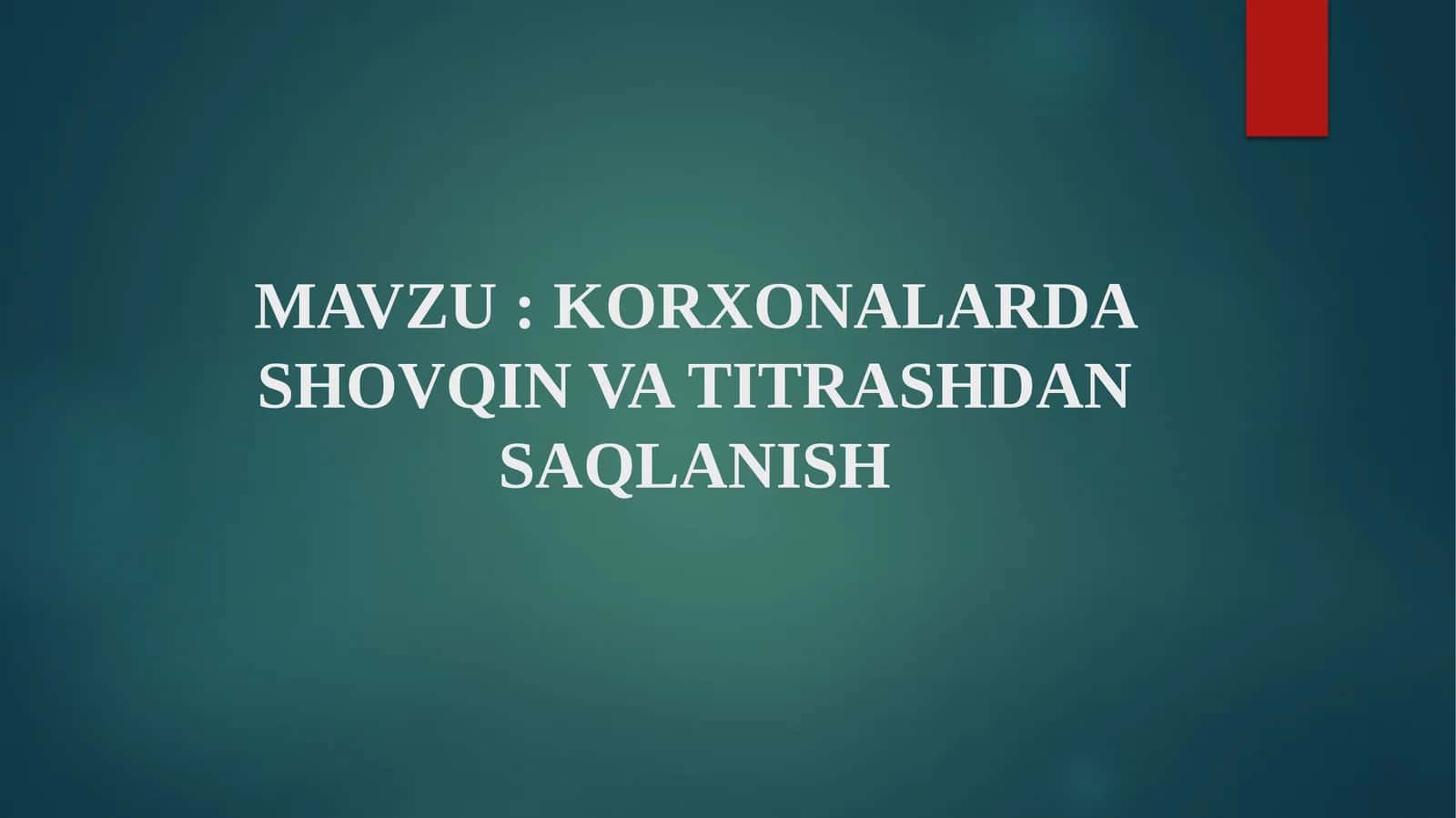 KORXONALARDA SHOVQIN VA TITRASHDAN SAQLANISH 1