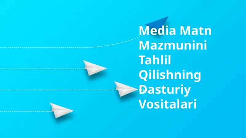 Media Matn Mazmunini Tahlil Qilishning Dasturiy Vositalari 1