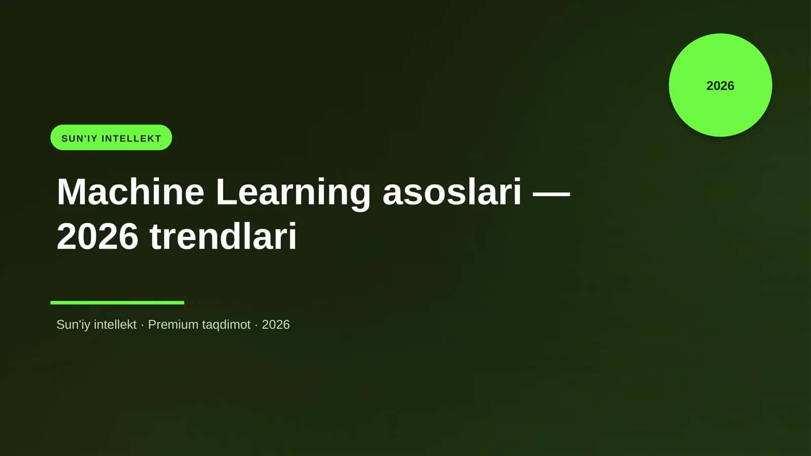 Machine Learning asoslari — 2026 trendlari 1