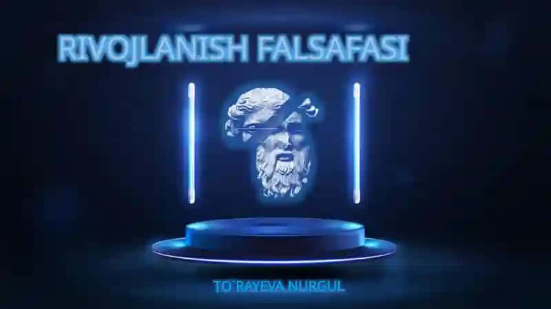 RIVOJLANISH FALSAFASI 1