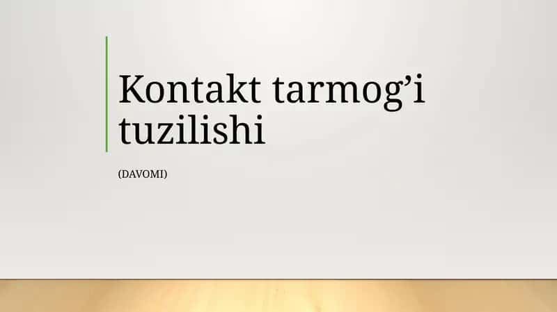 Kontakttarmoğ'ituzilishi (davomi) 1