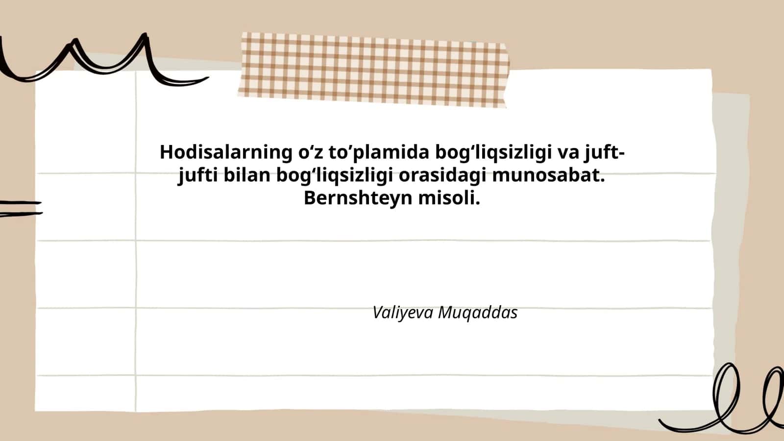Hodisalarning o‘z to‘plamida bog‘liqsizligi va juft-jufti bilan bog‘liqsizligi orasidagi munosabat. Bernshteyn misoli 1