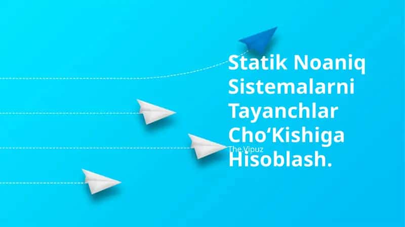 Statik Noaniq Sistemalarni Tayanchlar Cho‘Kishiga Hisoblash 1