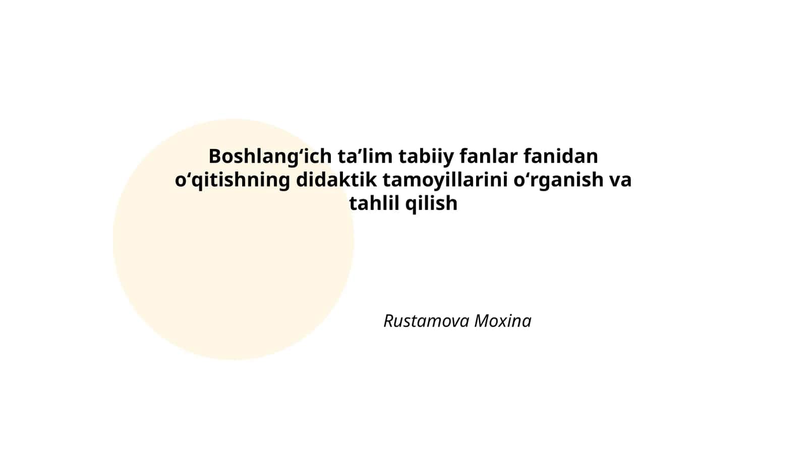 Boshlangʻich taʼlim tabiiy fanlar fanidan oʻqitishning didaktik tamoyillarini oʻrganish va tahlil qilish 1