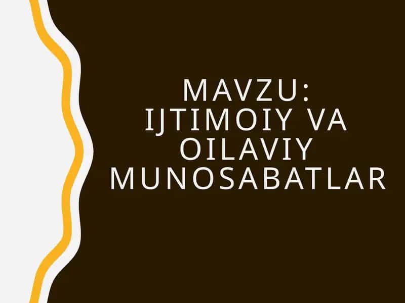 Ijtimoiy va oilaviy munosabatlar 1