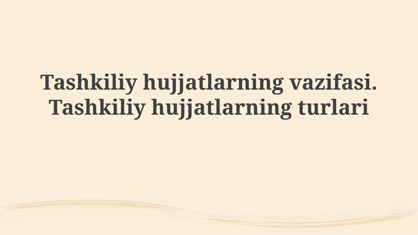 Tashkiliy hujjatlarning vazifasi 1