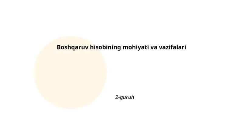 Boshqaruv hisobining mohiyati va vazifalari 1