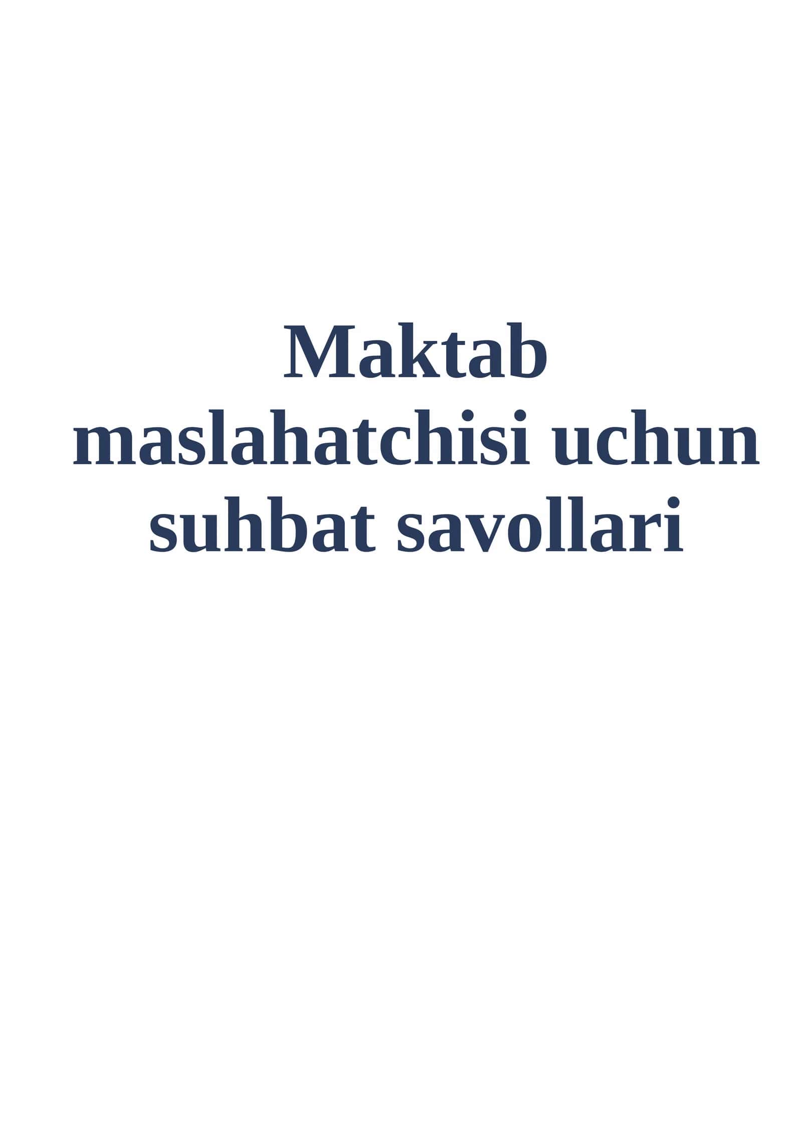 Maktab maslahatchisi uchun suhbat savollari 1