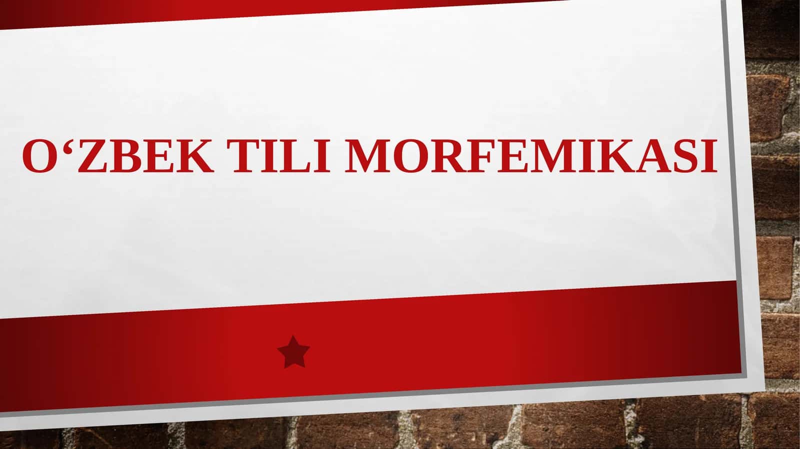 OʻZBEK TILI MORFEMIKASI 1