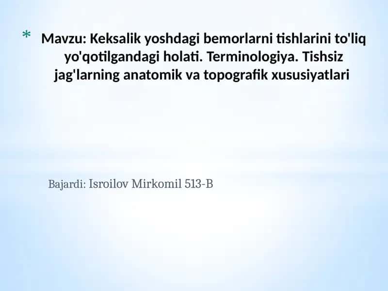 Keksalik yoshdagi bemorlarni tishlarini to'liq yo'qotilgandagi holati. Terminologiya 1