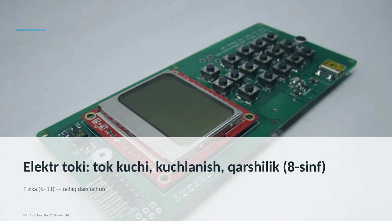Elektr toki: tok kuchi, kuchlanish, qarshilik (8-sinf) 1