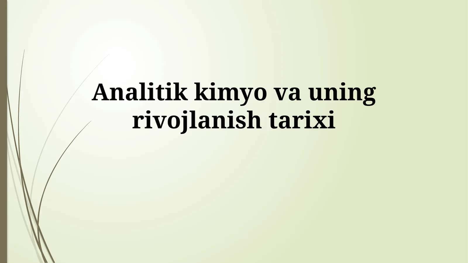 Analitik kimyo va uning rivojlanishi 1