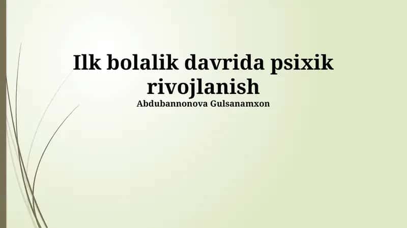 Ilk bolalik davrida psixik rivojlanish 1