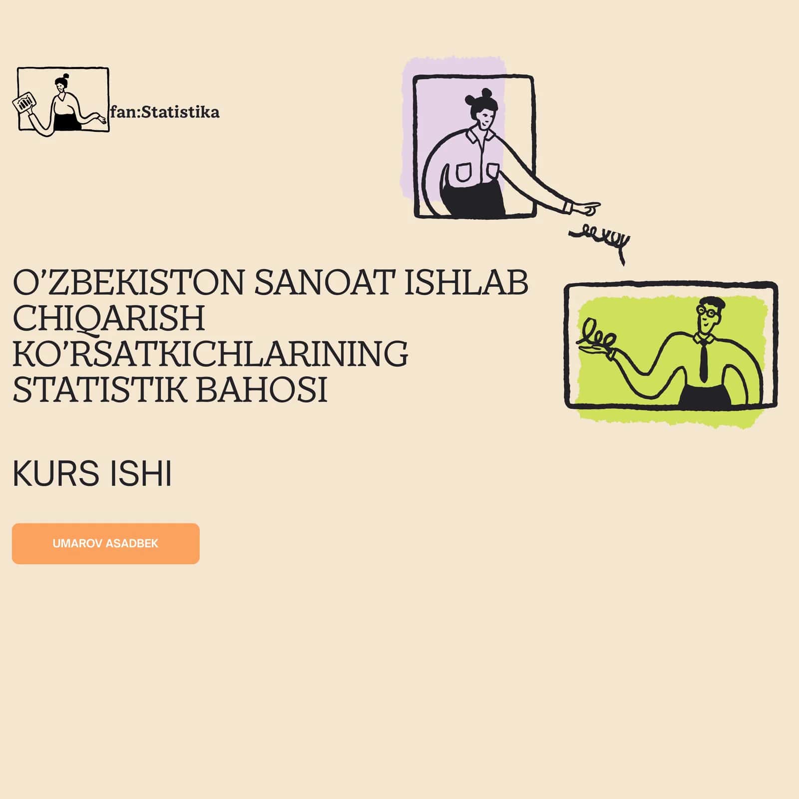 O’ZBEKISTON SANOAT ISHLAB CHIQARISH KO’RSATKICHLARINING STATISTIK BAHOSI KURS ISHI 1