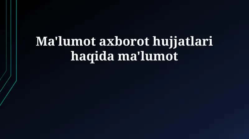 Axborot hujjatlari 1