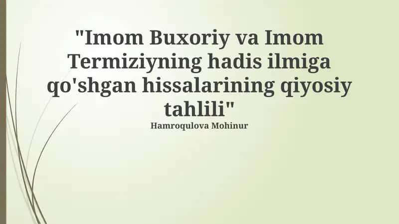 Imom Buxoriy va Imom Termiziyning hadis ilmiga qo'shgan hissalarining qiyosiy tahlili 1