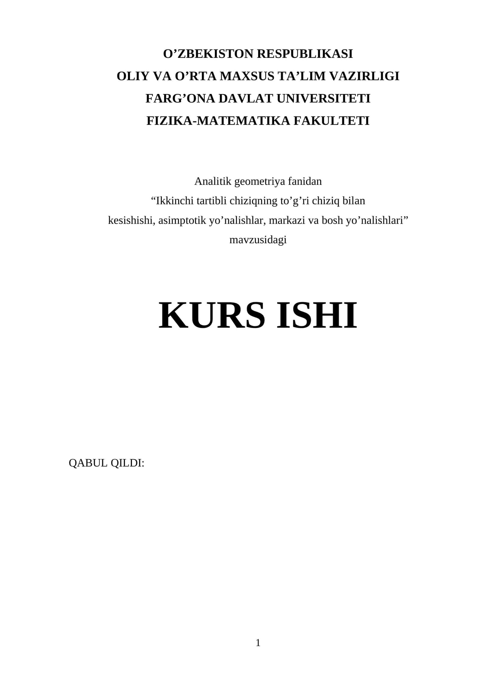 Analytic geometriya fanidan "Ikkinchi tartibli chiziqning to’g’ri chiziq bilan kesishishi, asimptotik yo’nalishlar, markazi va bosh yo’nalishlari" mavzusidagi KURS ISHI 1