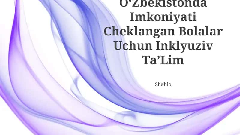OʻZbekistonda Imkoniyati Cheklangan Bolalar Uchun Inklyuziv TaʼLim 1