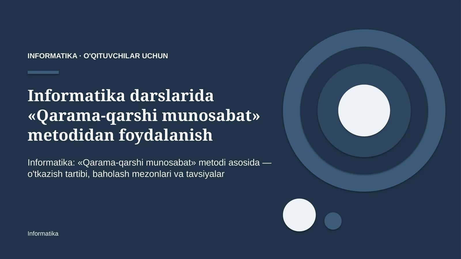 informatika darslarida qarama qarshi munosabat metodidan foydalanish 7650 1
