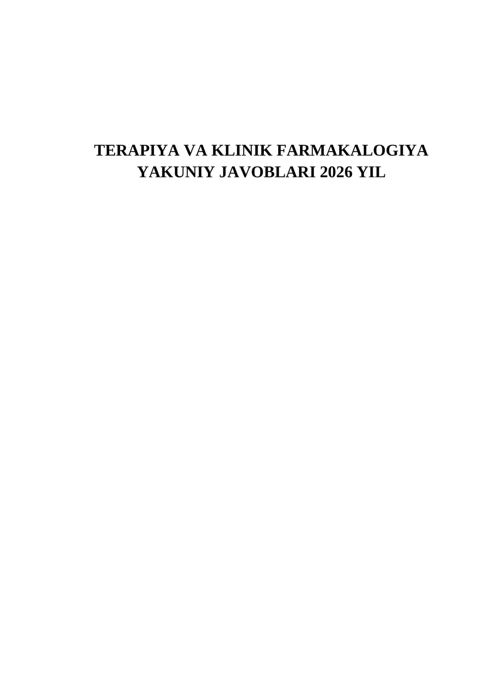 TERAPIYA VA KLINIK FARMAKALOGIYA YAKUNIY JAVOBLARI 2026 YIL 1