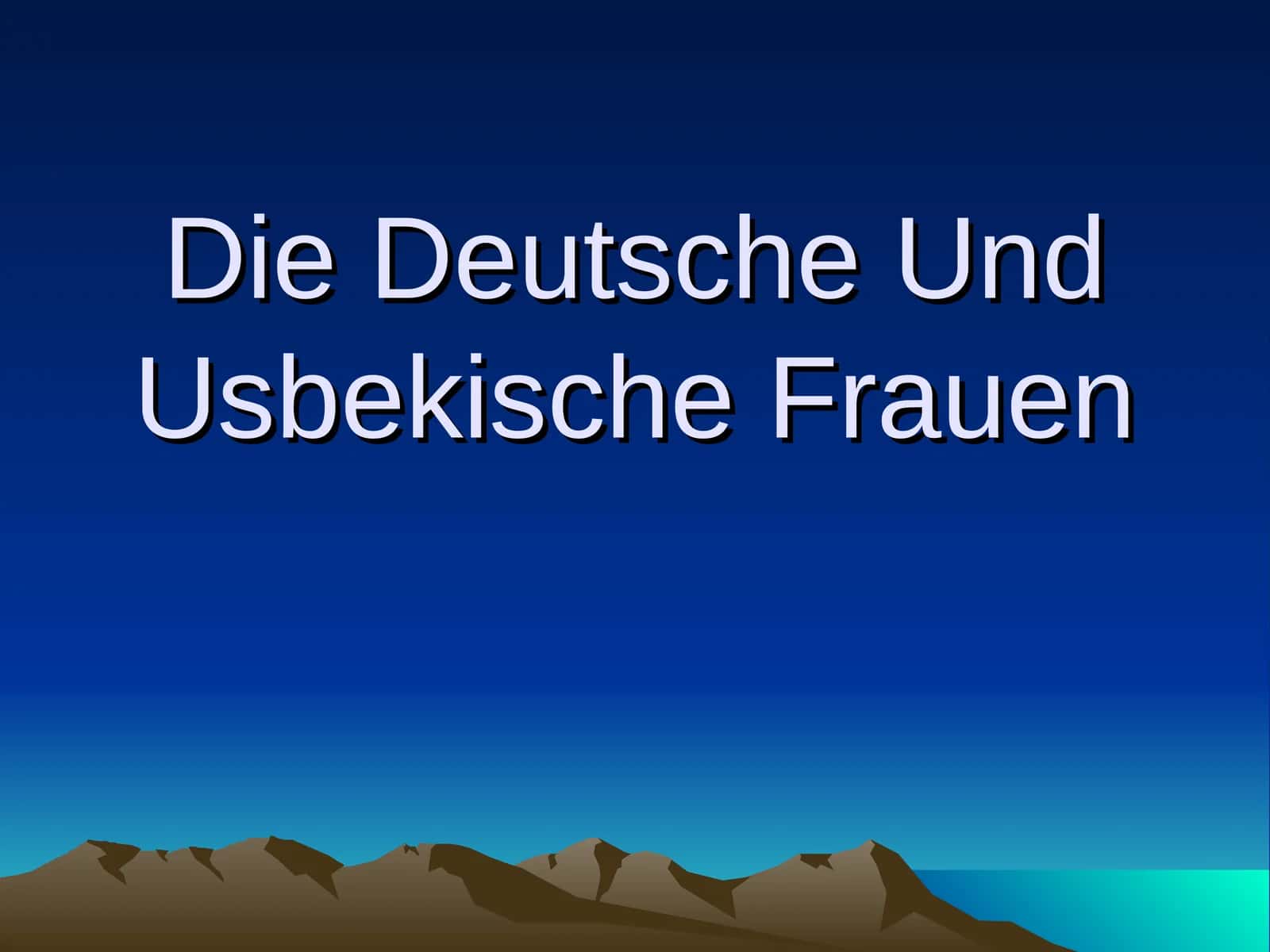 Die Deutsche Und Usbekische Frauen 1