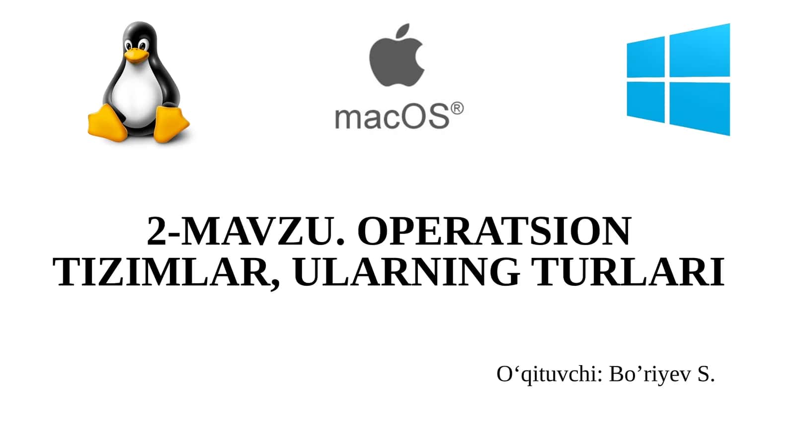 OPERATSION TIZIMLAR, ULARNING TURLARI 1