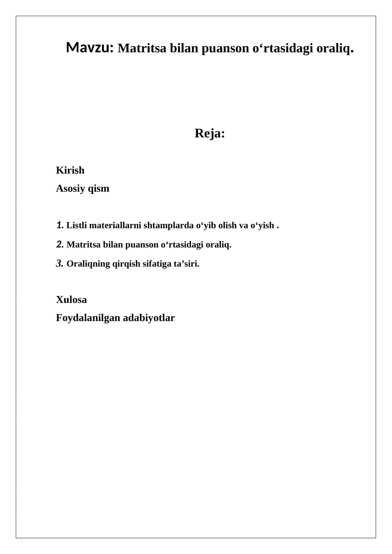 Matritsa bilan puanson o‘rtasidagi oraliq 1