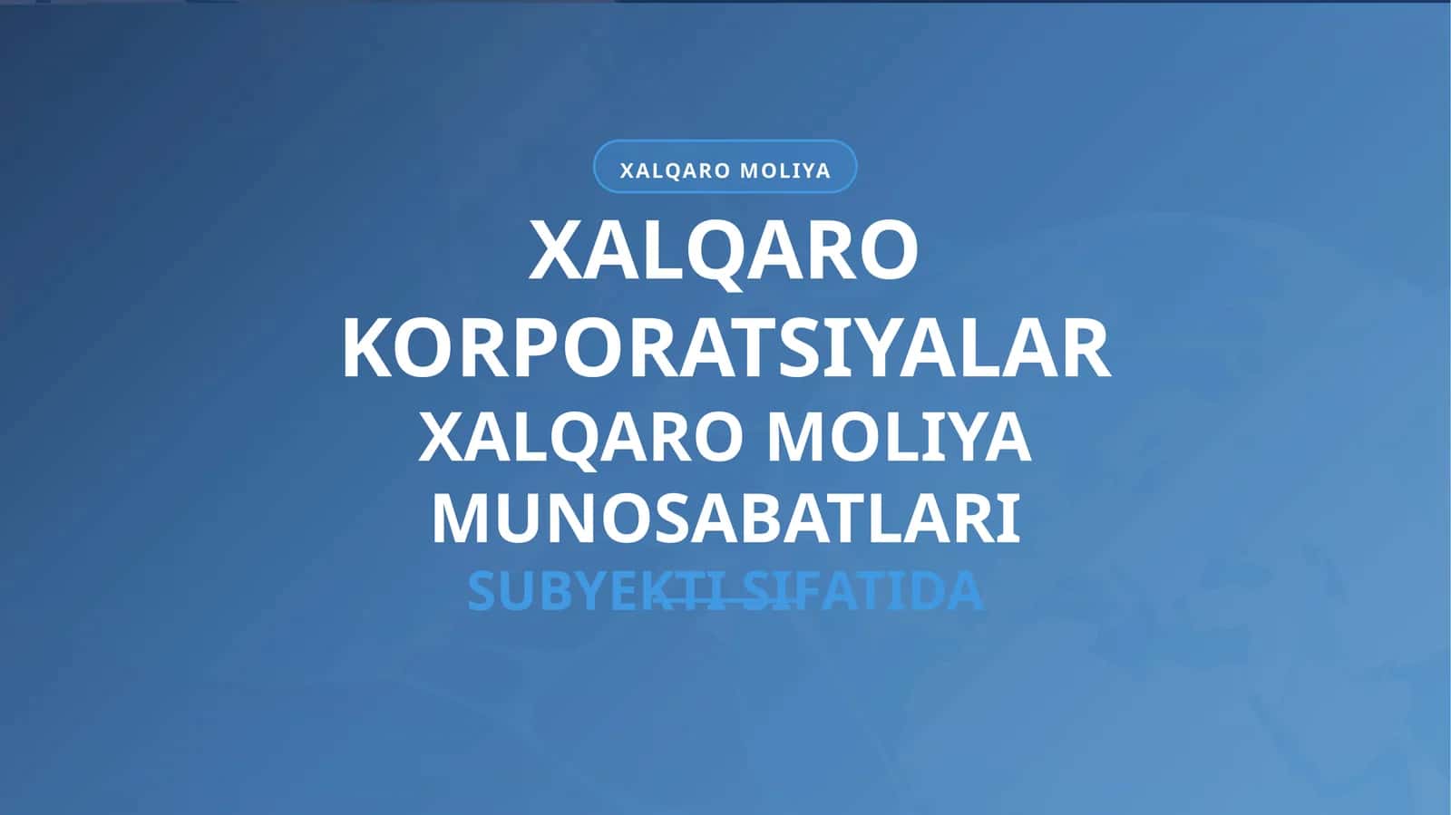 XALQARO MOLIYA MUNOSABATLARI SUBYEKTI SIFATIDA 1