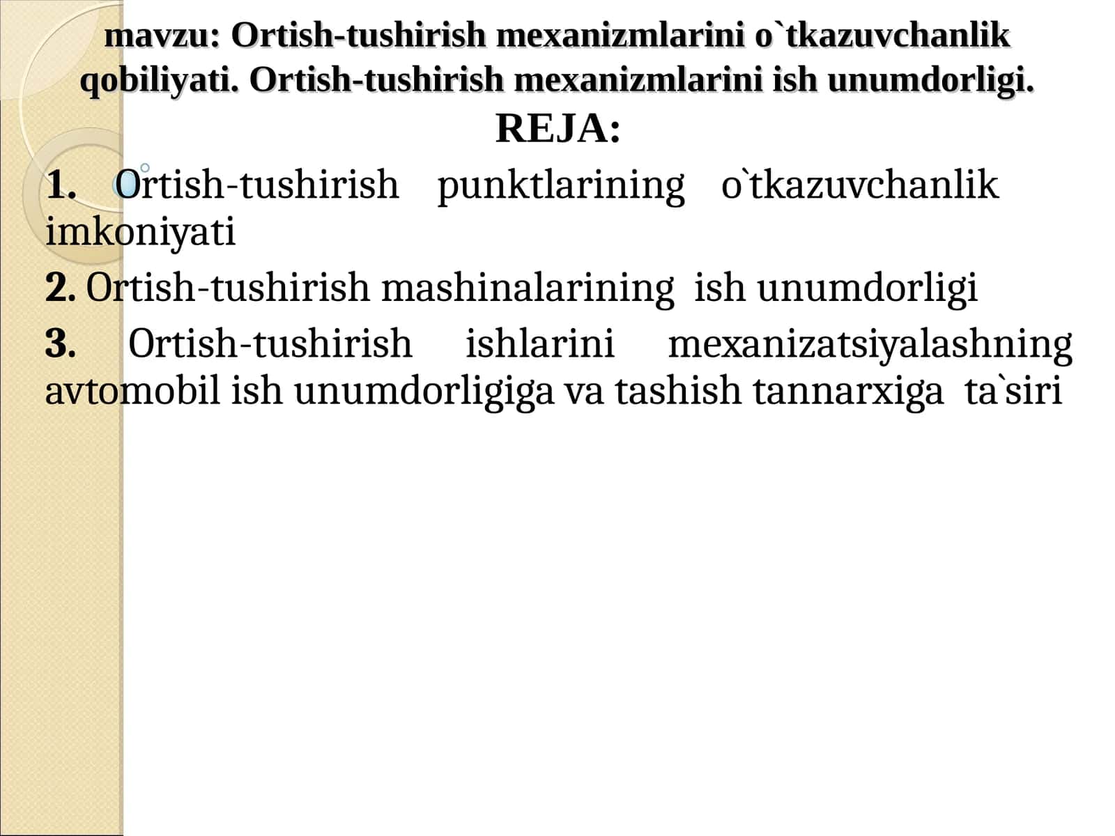 Ortish-tushirish mexanizmlarini o`tkazuvchanlik qobiliyati. Ortish-tushirish mexanizmlarini ish unumdorligi 1
