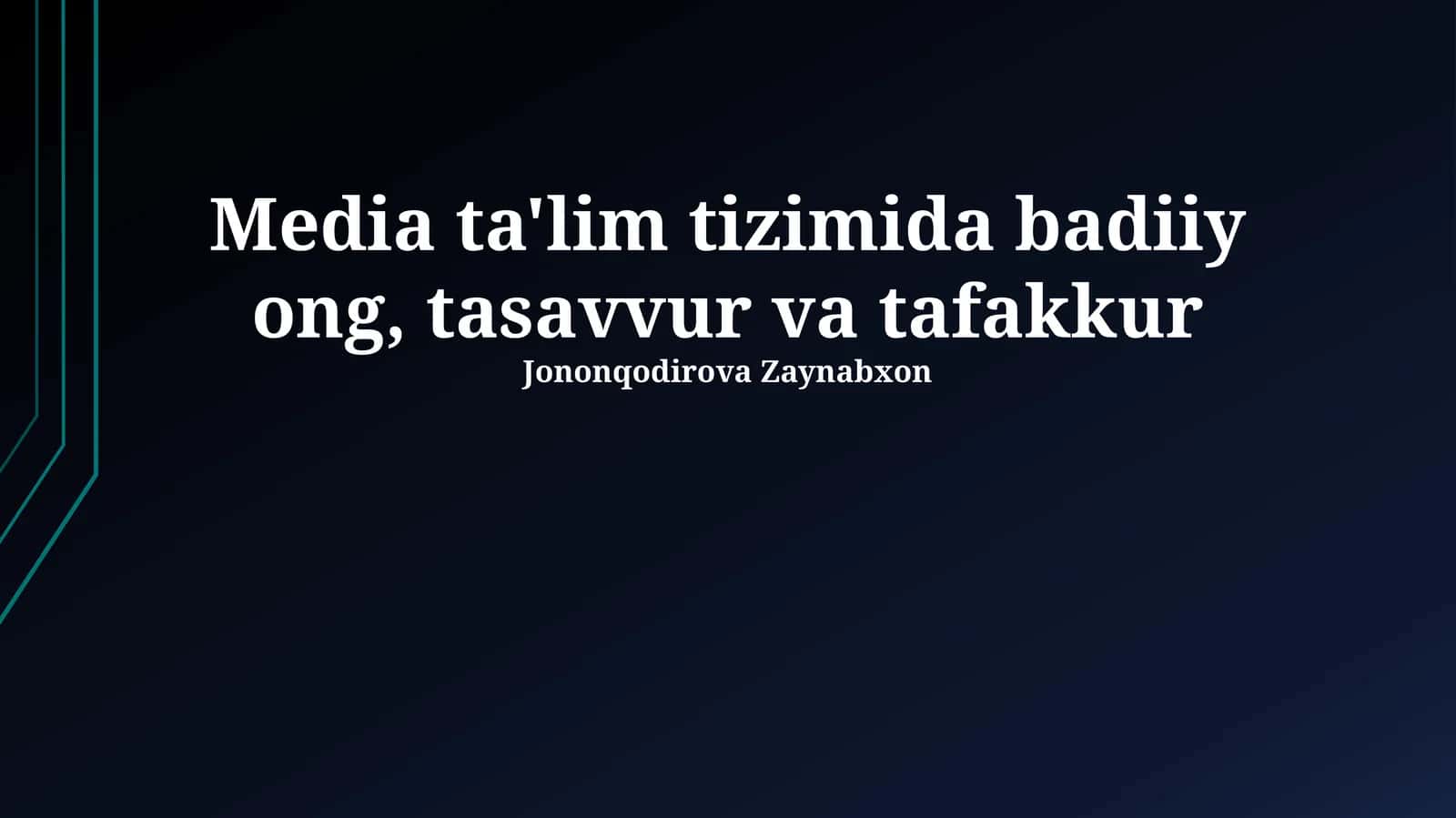 Media ta'lim tizimida badiiy ong, tasavvur va tafakkur 1