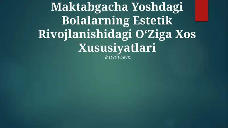Maktabgacha Yoshdagi Bolalarning Estetik Rivojlanishidagi OʻZiga Xos Xususiyatlari 1