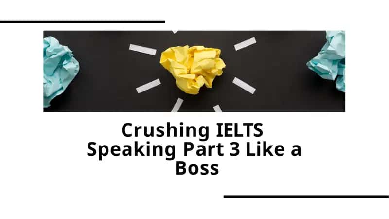 CrushingIELTSSpeakingPart3LikeaBoss 1