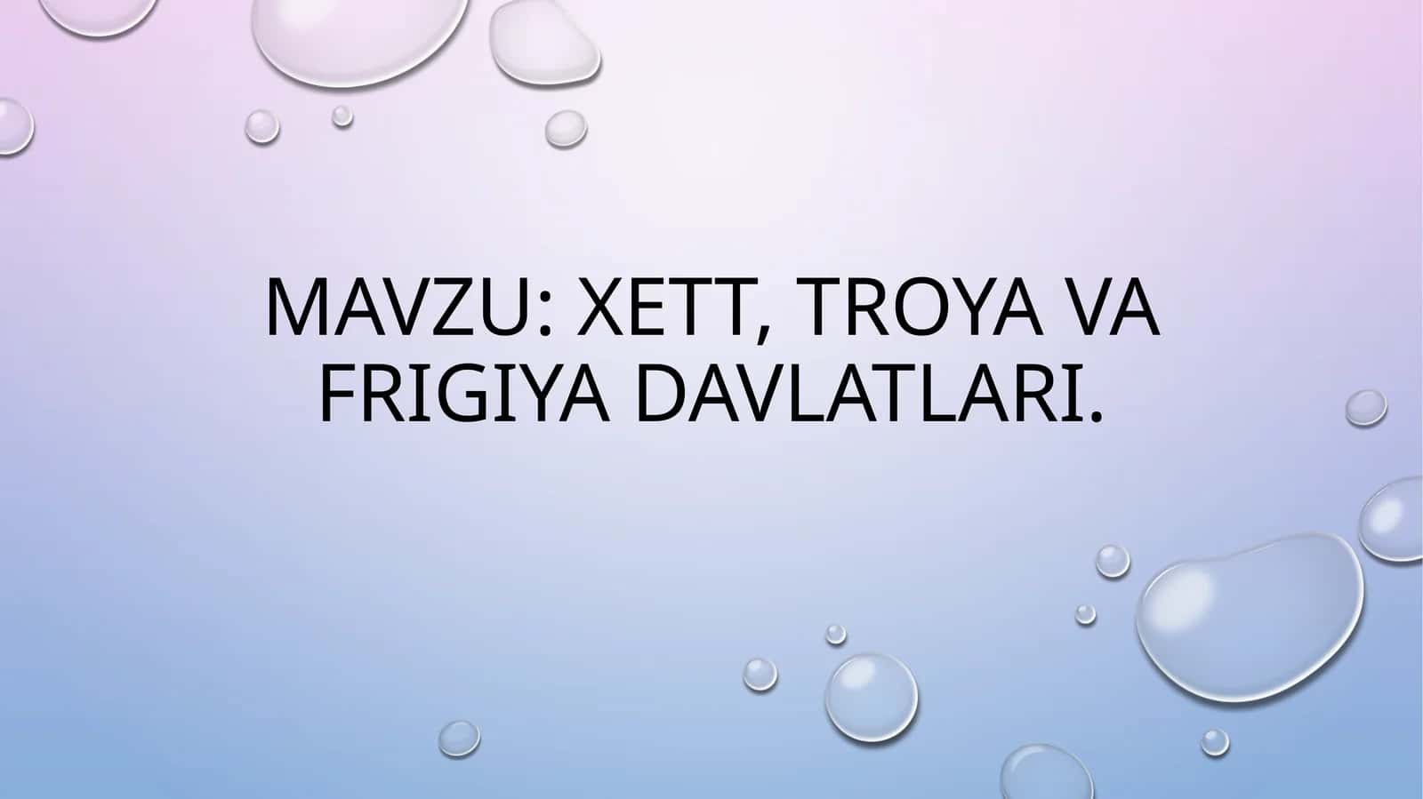 xett, troya va frigiya davlatlari 1