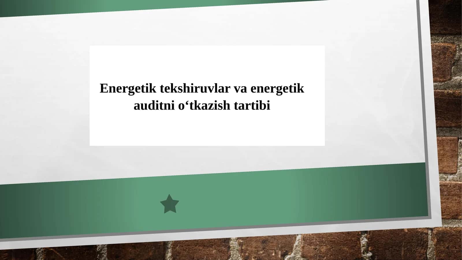 Energetik tekshiruvlar va energetik auditni o‘tkazish tartibi 1