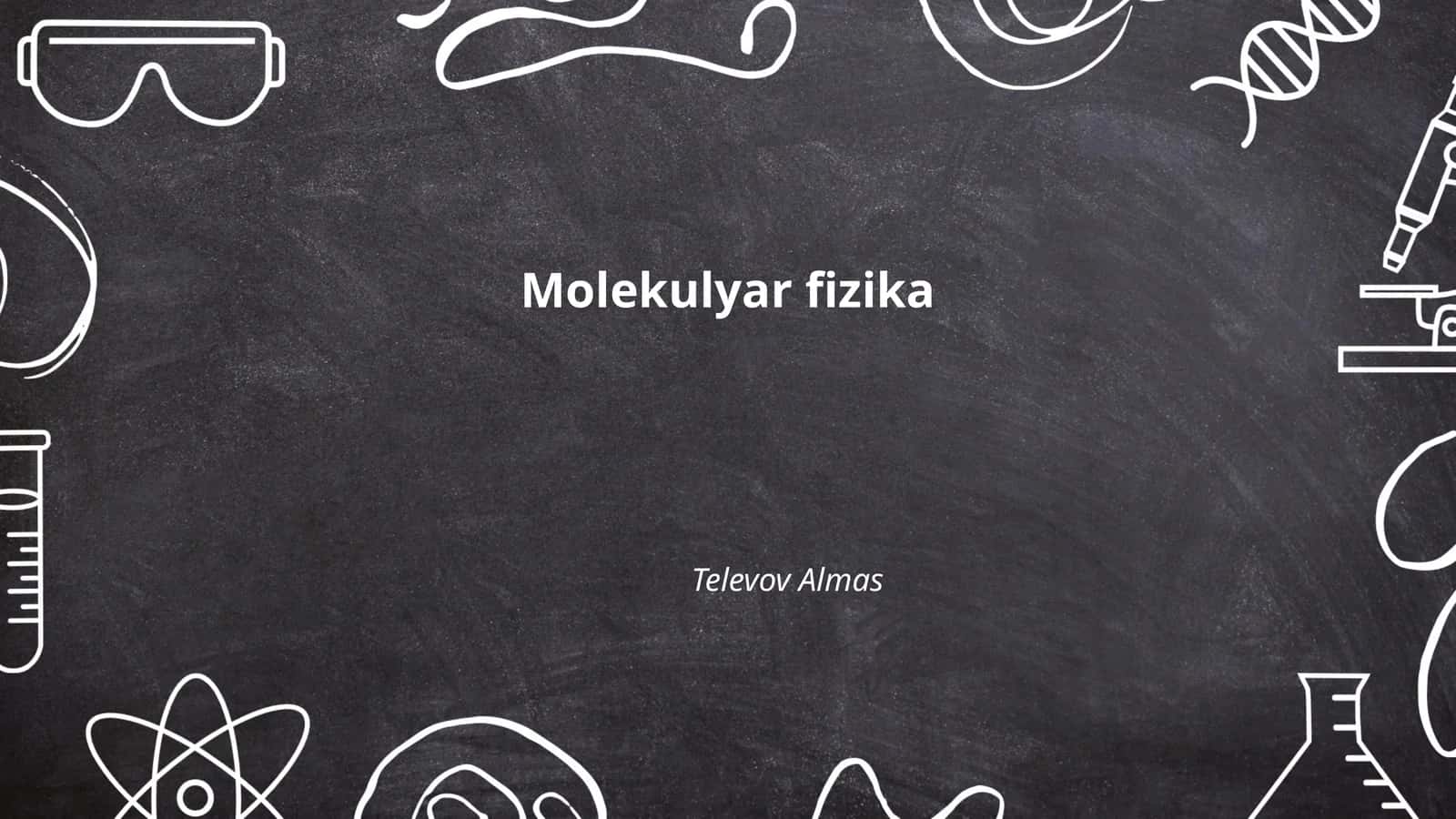 Molekulyar fizika 1