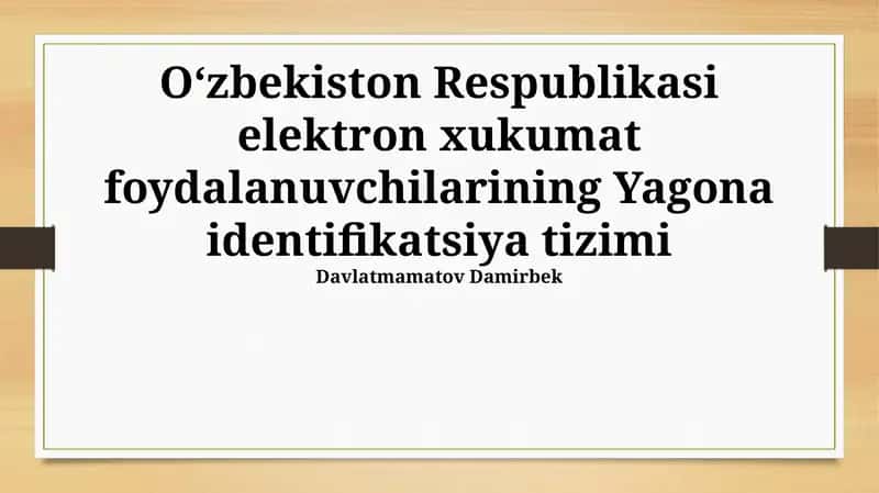 O‘zbekiston Respublikasi elektron hukumati foydalanuvchilari uchun yagona identifikatsiya tizimi 1