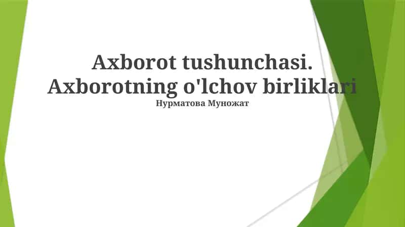 Axborot tushunchasi. Axborotning o'lchov birliklari 1