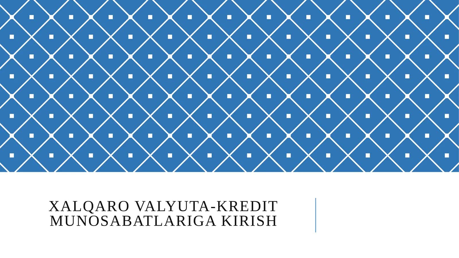 Xalqaro valyuta-kredit munosabatlariga kirish 1