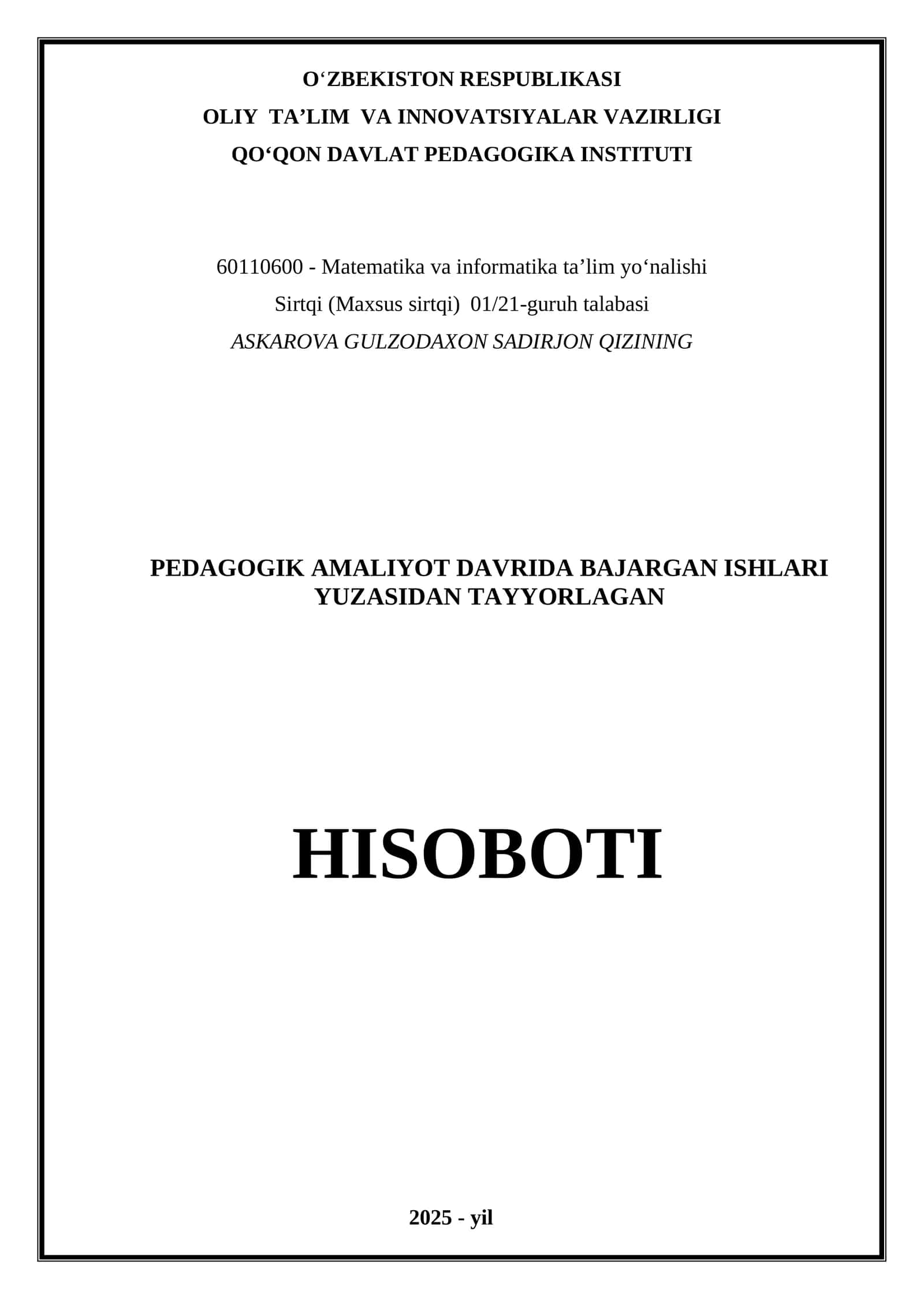 PEDAGOGIK AMALIYOT DAVRIDA BAJARGAN ISHLARI YUZASIDAN TAYYORLAGAN HISOBOTI 1