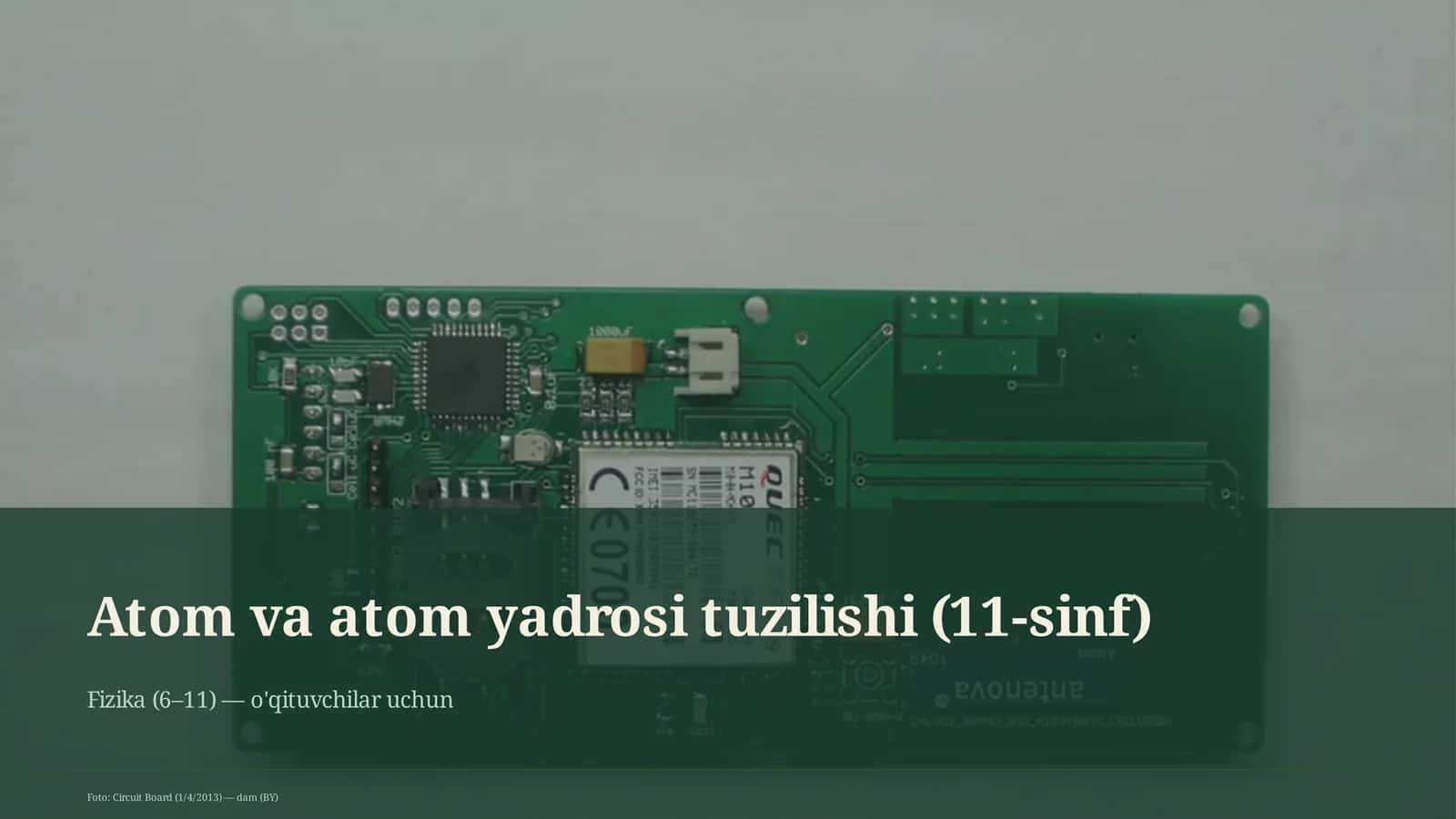 Atom va atom yadrosi tuzilishi (11-sinf) 1