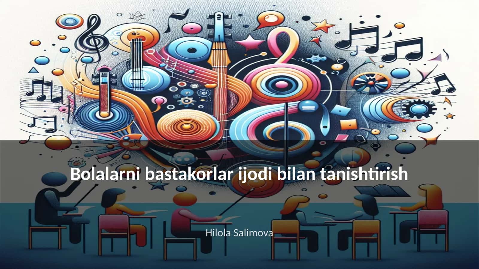 Bolalarni bastakorlar ijodi bilan tanishtirish 1