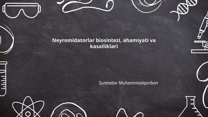 Neyromidatorlar biosintezi, ahamiyati va kasalliklari 1