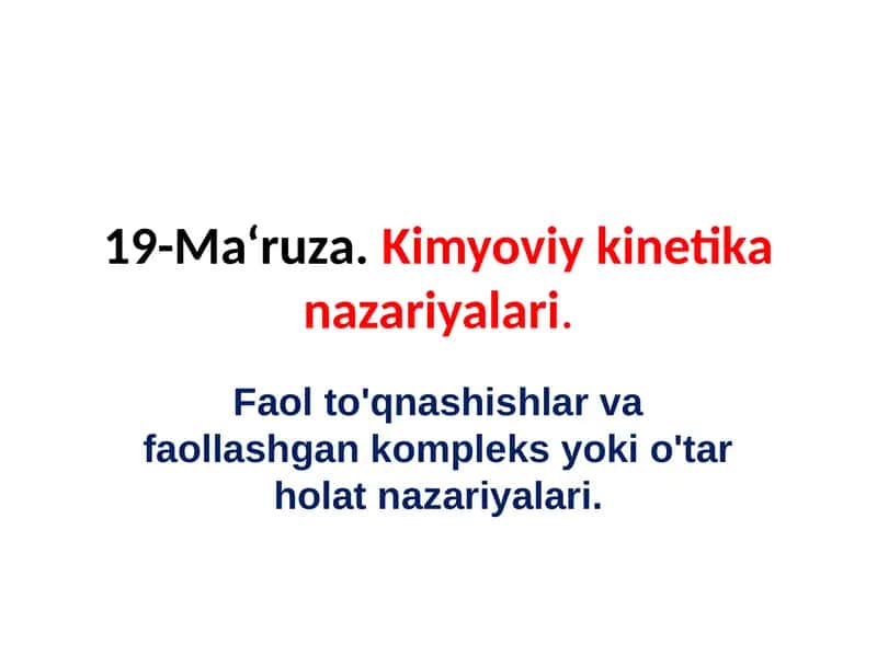 Kimyoviy kinetika nazariyalari 1