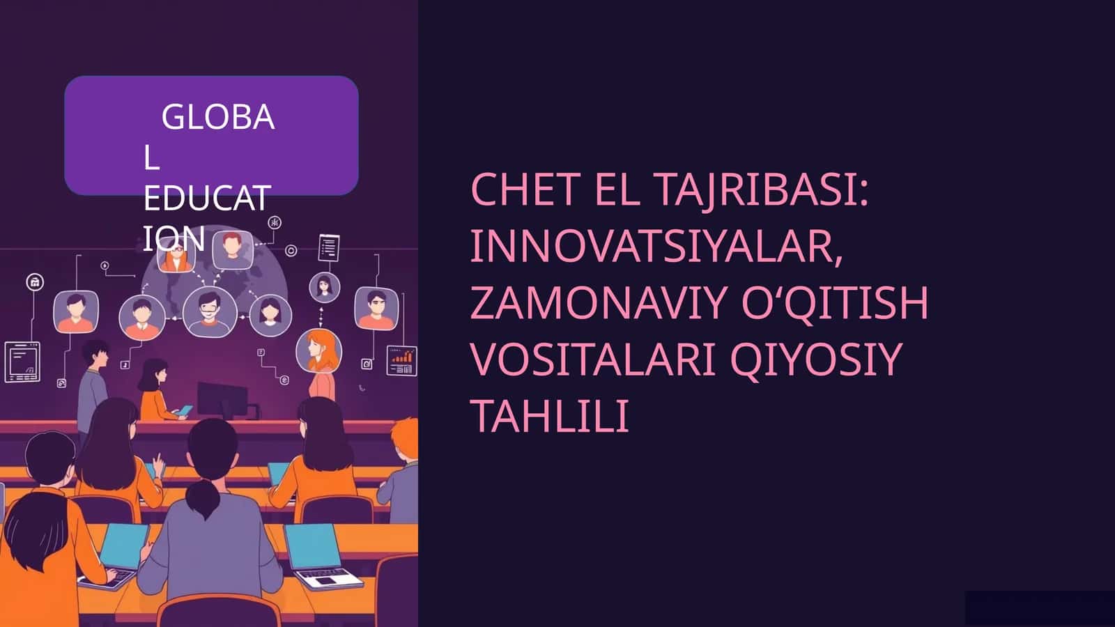 CHET EL TAJRIBASI: INNOVATSIYALAR, ZAMONAVIYO‘QITISHVOSITALARIQIYOSIY TAHLILI 1