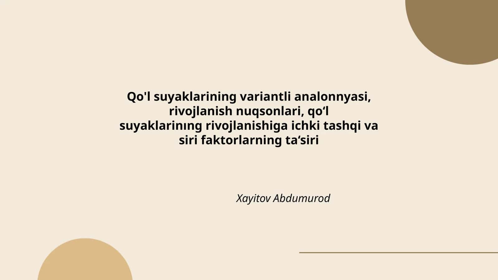 Qo'l suyaklarining variantli analonnyasi, rivojlanish nuqsonlari, qo‘lsuyaklarinıng rivojlanishiga ichki tashqi vasiri faktorlarning ta‘siri 1