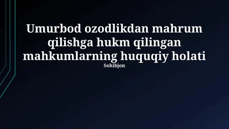 Mahkumlikning huquqiy asoslari va cheklovlar 1