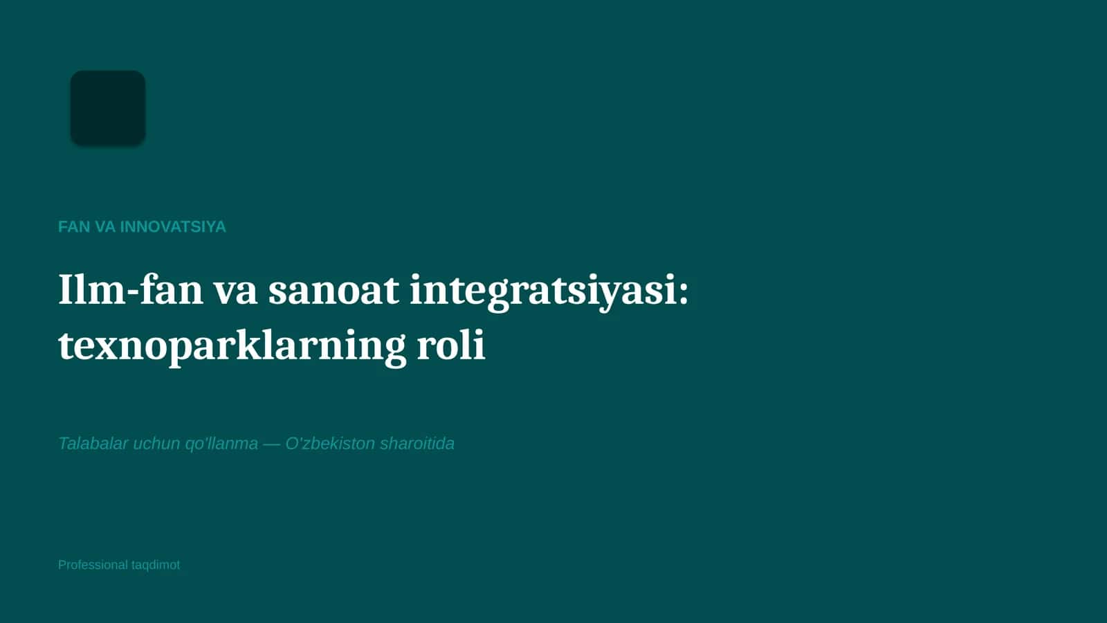 Ilm-fan va sanoat integratsiyasi: texnoparklarning roli 1