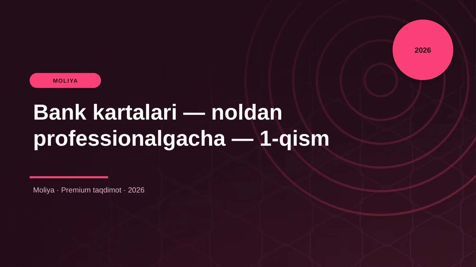 Bank kartalari — noldan professionalgacha — 1-qism 1