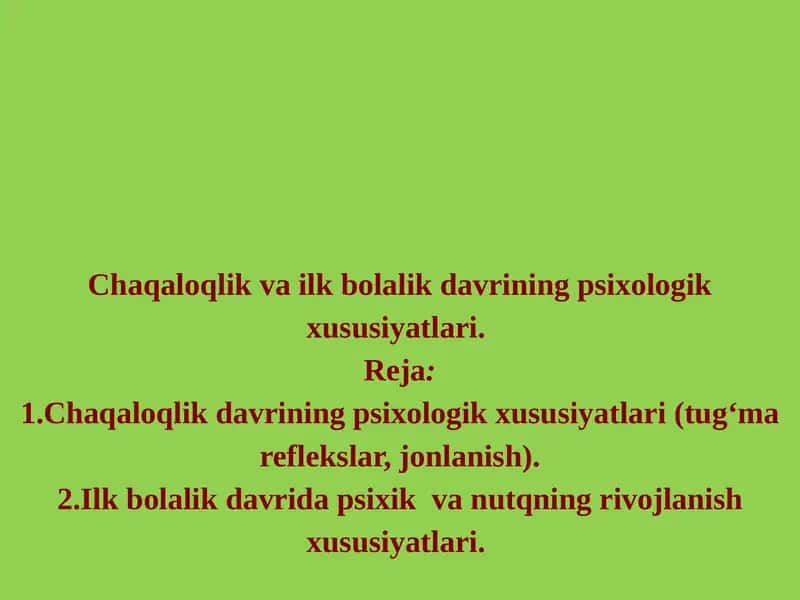 Chaqaloqlik va ilk bolalik davrining psixologik xususiyatlari 1